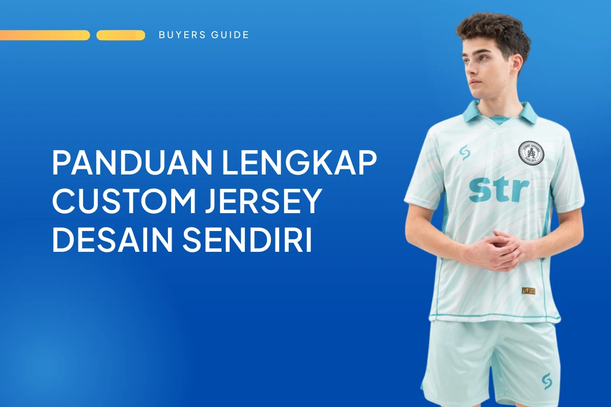 Panduan Lengkap Custom Sport Jersey dan Jersi Desain Sendiri