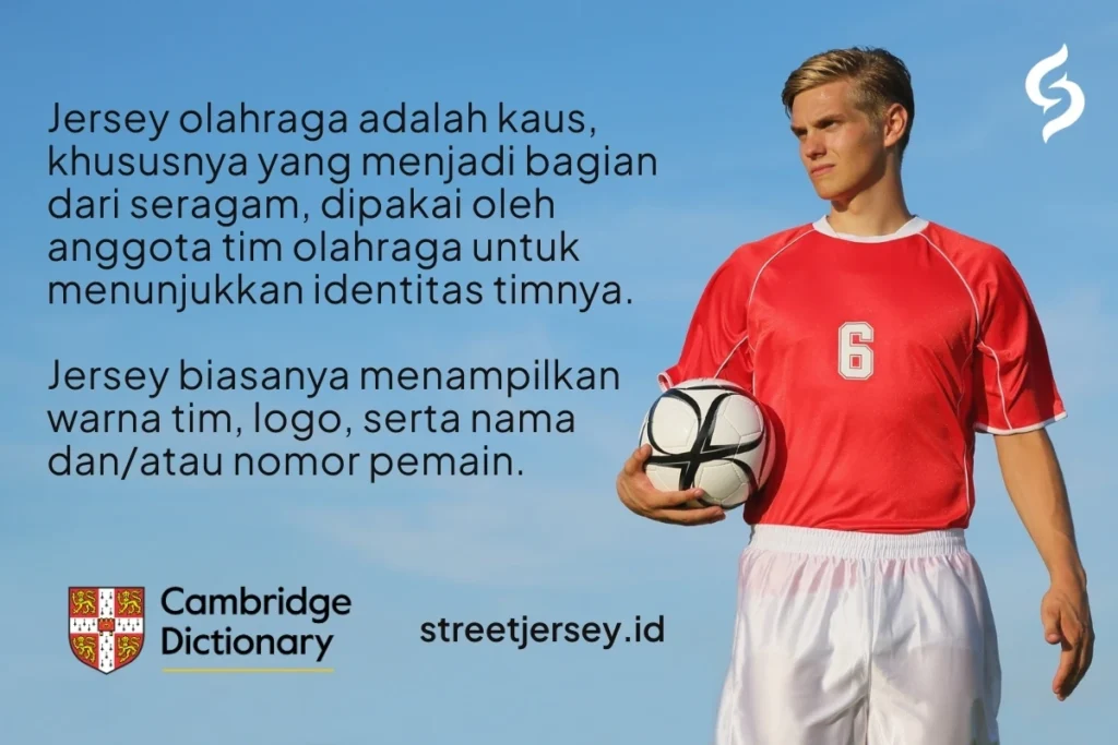 Definisi jersey olahraga dalam bahasa Indonesia bersumber dari Cambridge Dictionary